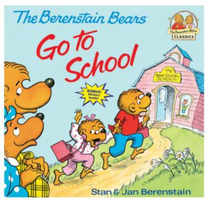 The Berenstain Bears Go to School